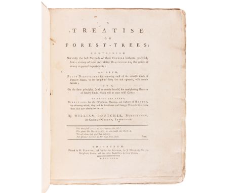 BOUTCHER, William (fl. 1734-1781). A Treatise on Forest-Trees: Containing not only the Best Methods of their Culture hitherto