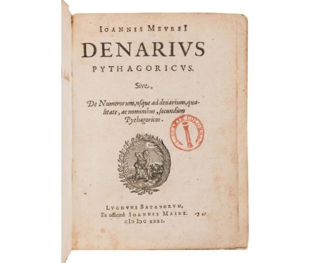 MEURSIUS, Johannes (van Meurs) (1579-1639). Denarius Pythagoricus. Sive, De Numerorum, usque ad denarium, qualitate, ac nomin