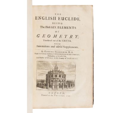 [EUCLID]. SCARBURGH, Charles, Sir (1616-1694). The English Euclide, Being The First Six Elements of Geometry, Translated out 