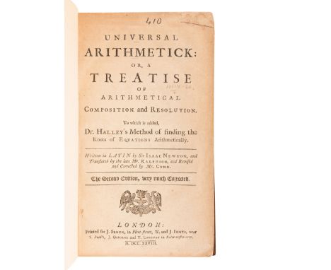 NEWTON, Isaac, Sir (1642-1727). &nbsp; Universal Arithmetick, or a Treatise of Arithmetical Composition and Resolution. Londo