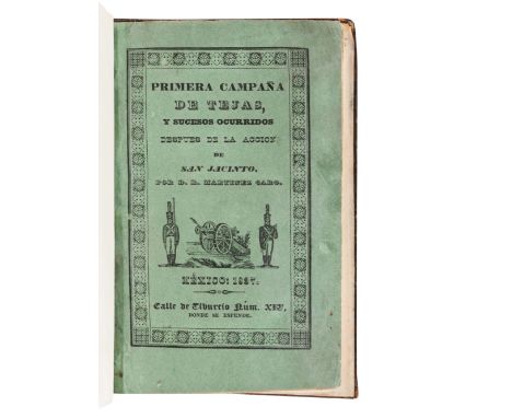 MARTINEZ CARO, Ramon. Verdadera idea de la primera campana de Tejas y sucesos ocurridos despues de la accion de San Jacinto, 