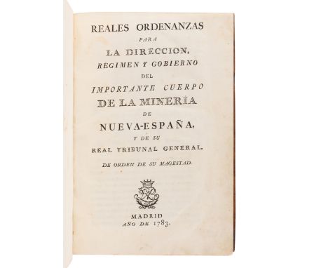 [SPAIN - MINING LAWS]. &nbsp; GALVEZ, Josef de. &nbsp;Real Ordenanzas para la Direccion, Regimen y Gobierno del Important Cue