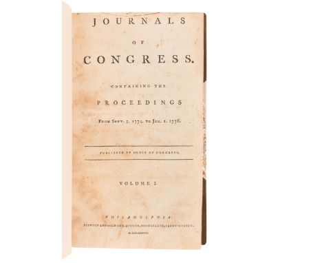 [UNITED STATES CONTINENTAL CONGRESS]. Journals of the Congress...Volume I (Sept. 5, 1774-Jan. 1, 1776) through Volume XIII (N