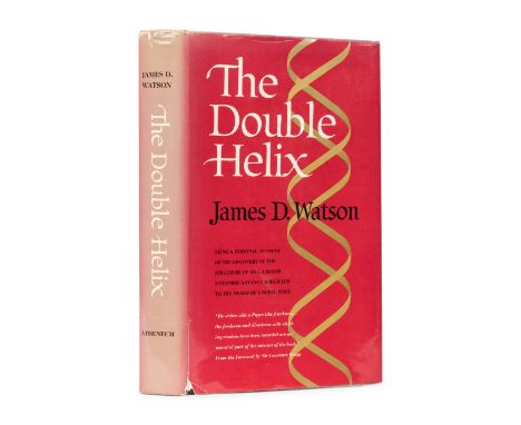 WATSON, James Dewey (1928 - ). The Double Helix A Personal Account of the Discovery of the Structure of DNA. New York: Athene