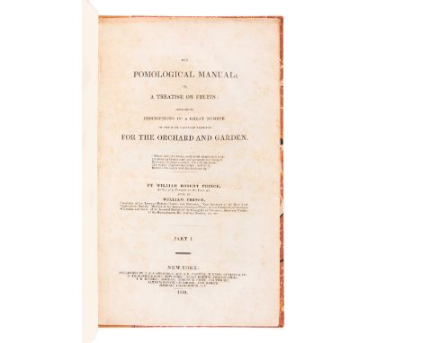 PRINCE, William Robert (1795-1869). The Pomological Manual; Or, A Treatise on Fruits: Containing Descriptions of a Great Numb