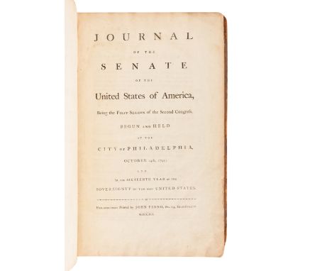 [UNITED STATES SENATE]. Journal of the Senate of the United States of America Being the First Session of the Second Congress,