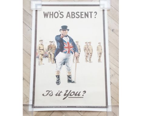 A Great War Parliamentary Recruiting Committee poster: John Bull, "Who's Absent? Is it you?",  lithograph laid on cotton, 75 