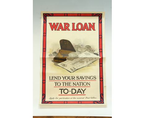 A Great War Savings poster: "War Loan. Lend Your Savings to the Nation To-Day",  lithograph, 75 cm x 50 cm 