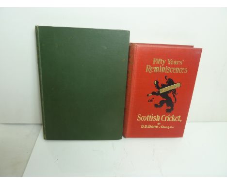 BONE D. D.  Fifty Years' Reminiscences of Scottish Cricket. Illus. Orig. dec. red cloth gilt. Glasgow, 1898; also R. S. Fitti