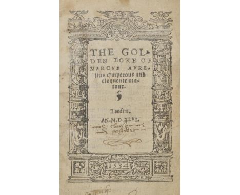 [Guevara, Antonio de]. The Golden Boke of Marcus Aurelius Emperour and eloquente oratour, London: [Thomas Berthelet], 1546, t