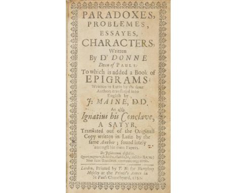 Donne (John). Paradoxes, Problemes, Essayes, Characters... To which is Added a Book of Epigrams: Written in Latin by the same