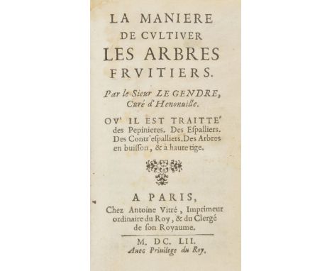 Arnauld d'Andilly [Robert]. La Maniere de Cultiver les Arbres Fruitiers. Ov' il est Traitte des Pepinieres. Des Espalliers. D