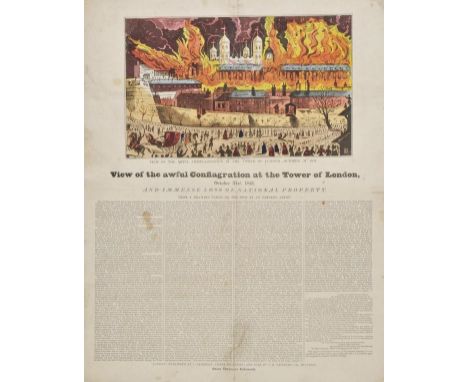 *Broadside. View of the awful Conflagration at the Tower of London, October 31st 1841, and Immense loss of National Property.