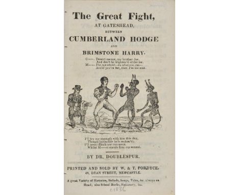 Chapbooks. Boxing. The Great Fight, at Gateshead, Between Cumberland Hodge and Brimstone Harry. By Dr. Doublespur, printed an