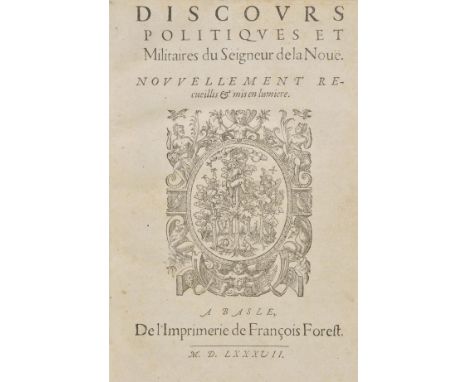 La Noue (Francois de). Discours Politiques et Militaires du Seigneur de la Noue. Nouvellement Recueillis & mis en Lumiere, VB