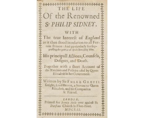 Greville (Fulke). The Life of the Renowned Sr Philip Sidney. With the True Interest of England as it then stood in Relation t