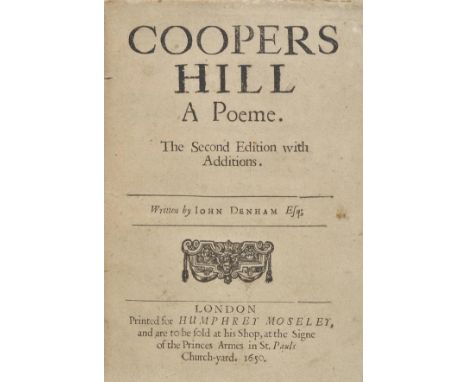 Denham (Sir John). Coopers Hill, a Poeme. The Second Edition with Additions, printed for Humphrey Moseley, 1650, 22 pp., titl