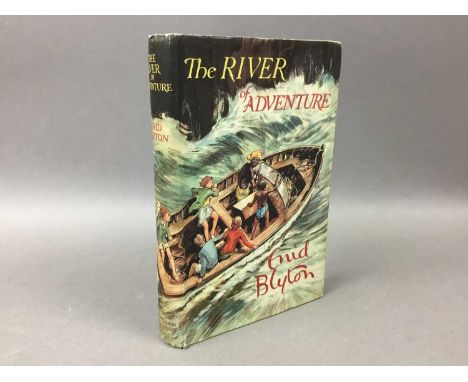 GROUP OF THREE ENID BLYTON BOOKS including The River of Adventure hardback with dust jacket, first edition, pub. Macmillan an