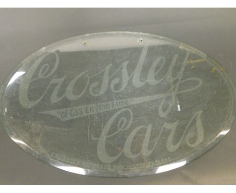 A vintage etched glass motoring sign, marked for Crossley Cars of Gas Engine Fame, 38cm x 61cm oval.
