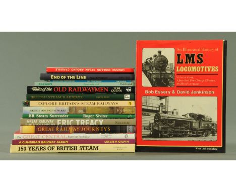 Fifteen Railway books, to include "An Illustrated History of LMS Locomotives", volume 4, "The Great Central from The Footplat