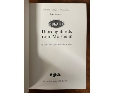 Pierre Dumont, Bugatti, Thoroughbreds from Molsheim, translated into English by Patrick E Grace, special half calf edition, p