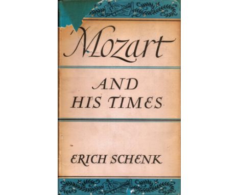 Mozart and His Times by Erich Schenk, First Edition 1960, Hardcover (Dust jacket in poor condition). Sold on behalf of Michae