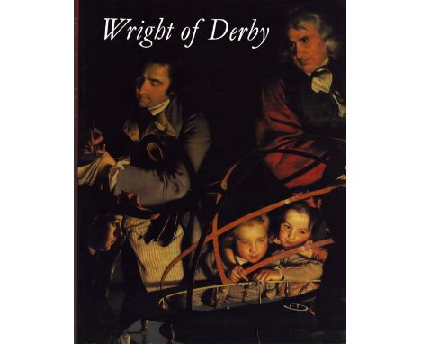 Wright of Derby by Judy Egerton, First Edition 1990, Paperback. Sold on behalf of Michael Sobell Cancer Charity. We combine s