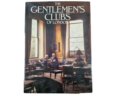 The Gentlemen's Clubs of London by Anthony Lejeune, First American Edition 1979, Hardcover including enclosed photo from the 