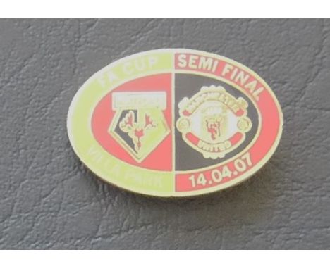2007 MANCHESTER UNITED V WATFORD FA CUP SEMI-FINAL BADGE&nbsp;