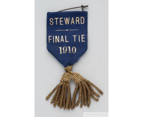 Barnsley v. Newcastle United 1910 F.A.Cup Final stewards badge inscribed STEWARD FINAL TIE 1910 with gilt tassels and lapel p