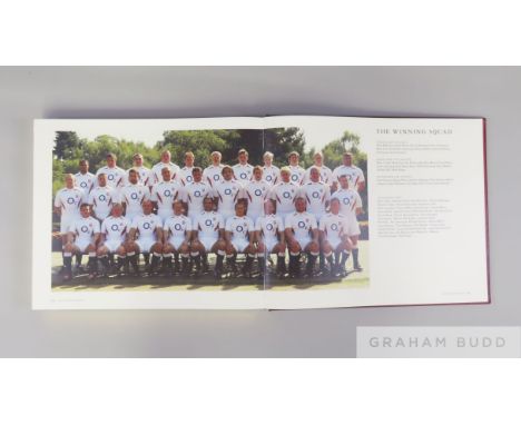 England Rugby 'The Year of the Rose', No.728 of a limited edition of 3000,  autographed by Sir Clive Woodward, Jonny Wilkinso