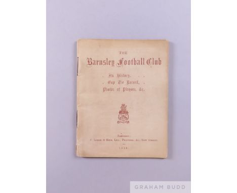 Barnsley Football Club 1910 F.A.Cup Final booklet Its History, Cup Tie Record, Photos of players, published by J. Lodge & Son