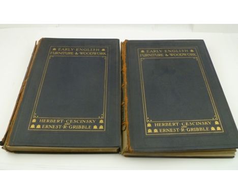 CESCINSKY, HERBERT and GRIBBLE, ERNEST R 'Early English Furniture and Woodwork', published by The Waverley Book Company Ltd, 
