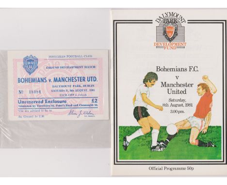 Programme &amp; ticket Bohemians v Manchester United friendly match in Dublin 8th August 1981.  Good /very good
