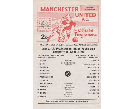 Single sheet programme Manchester United v Oldham Athletic Lancashire FA Youth Cup Semi Final 3rd April 1978. Token intact. N