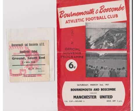 Programme and ticket Bournemouth v Manchester United FA Cup 6th Round 2nd March 1957. Programme with tape at spine, ticket go