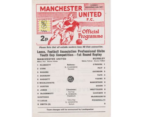 Single sheet programme Manchester United v Burnley Lancashire FA Youth Cup 1st Round Replay 15th November 1977. Token intact.