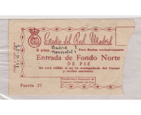 Ticket Real Madrid v Manchester United European Cup Semi Final 1st Leg 11th April 1957. Score and date inserted with tear at 