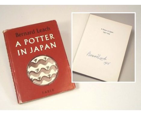 SIGNED BOOK: BERNARD LEACH.
'A Potter in Japan' Bernard Leach, Faber 1967 edition. Signed & dated by the author 1968.