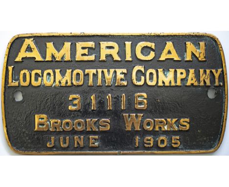 Worksplate AMERICAN LOCOMOTIVE COMPANY 31116 BROOKS WORKS JUNE 1905. Ex Northern Pacific Railroad C271 2-8-2 numbered 1550. R
