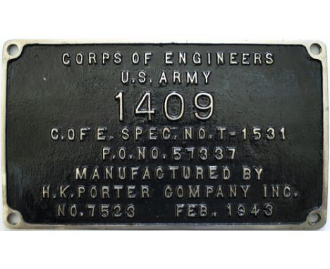 Worksplate H.K. PORTER COMPANY INC. NO 7523 FEB. 1943. CORPS OF ENGINEERS U.S. ARMY 1409. Ex U.S. Army 0-6-0T  later SNCF 030