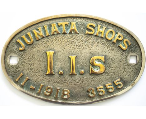 Worksplate JUNIATA SHOPS I.I.S 11-1918 3555. Ex Pennsylvania Railroad 2-10-0 numbered 3555 Oval chromed cast brass face light