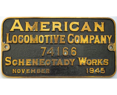 Worksplate AMERICAN LOCOMOTIVE COMPANY 74166 SCHENECTADY WORKS NOVEMBER 1945. Ex SNCF 2-8-2 class141R numbered 293. Rectangul