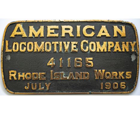 Worksplate AMERICAN LOCOMOTIVE COMPANY 41165 RHODE ISLAND WORKS JULY 1906. Ex Wabash Railroad B7 0-6-0 numbered 525. Rectangu