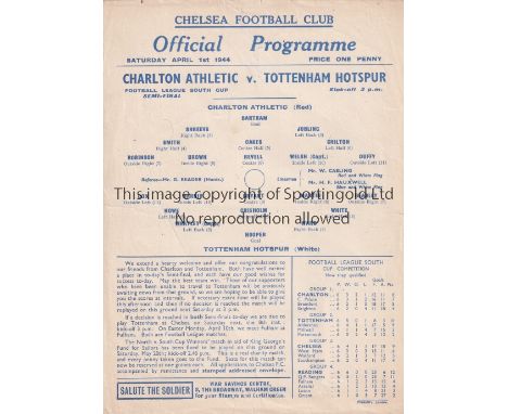 1944 WAR CUP S-F AT CHELSEA / CHARLTON V TOTTENHAM Single sheet programme 1/4/1944, very slightly creased. Generally good