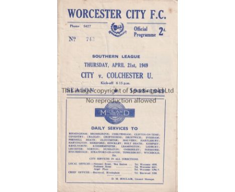 COLCHESTER UNITED Away programme for the Southern League match v. Worcester City 21/4/1949, very slight wear. Generally good
