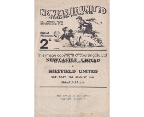 NEWCASTLE Four page programme Newcastle United v Sheffield United 25/8/1945. Light horizontal fold. Some staining. No writing