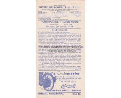 LUTON TOWN Programme for the away Met. Lge. Match v Tonbridge Reserves 7/3/1953, pencil team changers. Generally good
