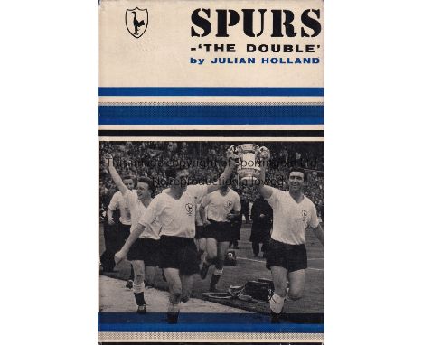 TOTTENHAM HOTSPUR Book with dust jacket, Spurs - The Double first edition issued in 1961. Good