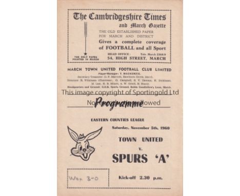 TOTTENHAM HOTSPUR Programme for the away Eastern Counties League match v. March Town United 5/11/1960. Good